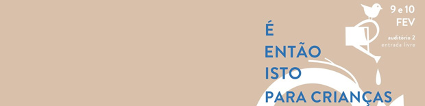 É então isto para crianças? | Fevereiro 2015
