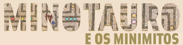 Minotauro e os minimitos | Viseu | Março 2015